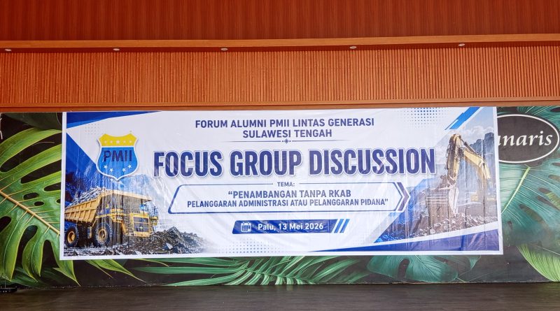Soroti Masalah RKAB Galian C, Alumni PMII Lintas Generasi Sulteng Gelar FGD